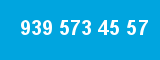 939 573 45 57 939 573 45 57